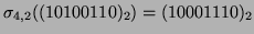 $\sigma_{4, 2}((10100110)_2) = (10001110)_2$